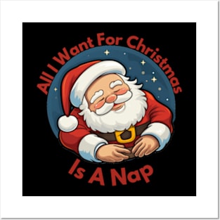 All I Want For Christmas is a Nap Posters and Art